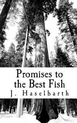 Promises to the Best Fish de J. Haselbarth