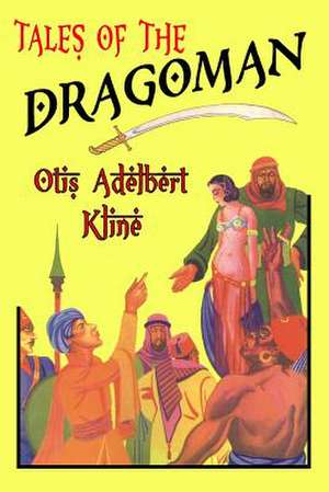 Tales of the Dragoman de Otis Adelbert Kline