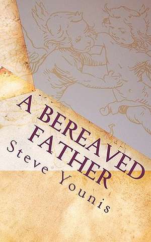 A Bereaved Father de Steve Younis