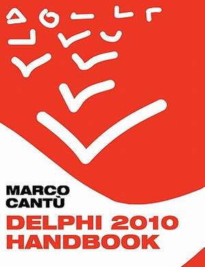 Delphi 2010 Handbook de Marco Cant