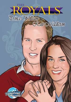 The Royals: Prince William & Kate Middleton de C. W. Cooke