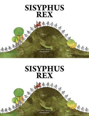 Sisyphus Rex de Matthew A. Swanson