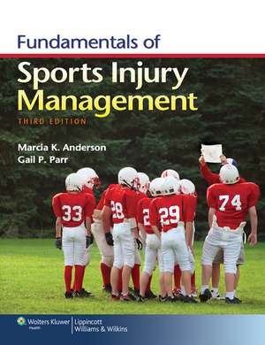 Fundamentals of Sports Injury Management de Marcia K. Anderson