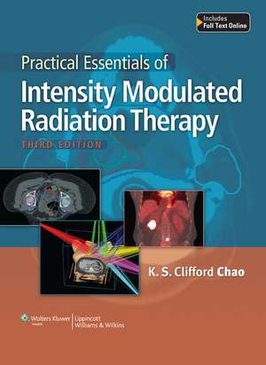 Practical Essentials of Intensity Modulated Radiation Therapy de K.S. Clifford Chao MD