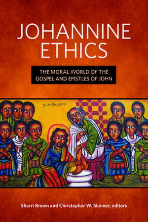 Johannine Ethics de Christopher W Skinner