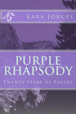 Purple Rhapsody de Kara Jorges