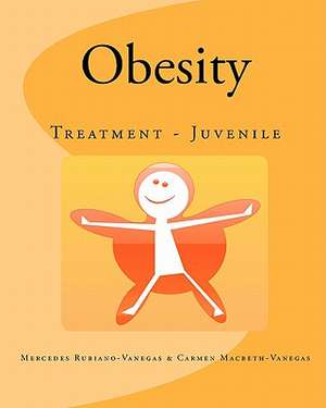 Obesity: Treatment - Juvenile de Mercedes Rubiano-Vanegas