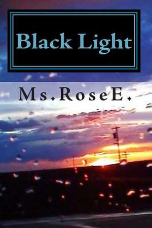 Black Light de MS Rosee