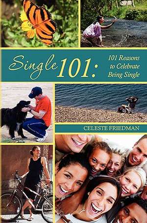 Single 101 de Celeste Friedman