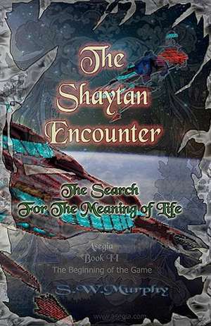 The Shaytan Encounter de S. W. Murphy