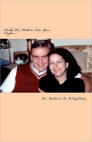 Really the Middle to Later Years: A Facilitator's Guide for Empowering Youth to Engage in Creative Problem Solving de Robert D. Kilgallon