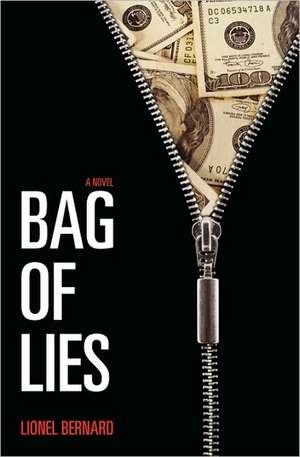 Bag of Lies: (And Who and What Is an American) de Lionel Bernard