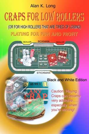 Craps for Low Rollers de Alan K. Long