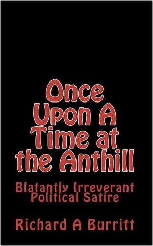 Once Upon a Time at the Anthill de Richard A. Burritt