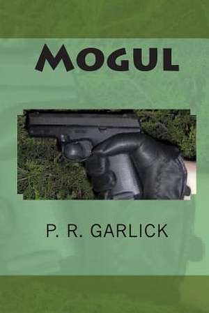 Mogul: 90210 de P. R. Garlick