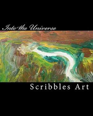 Into the Universe: What Every New Body Piercer Needs to Know . . . But Nobody Will Tell You! de Scribbles Art