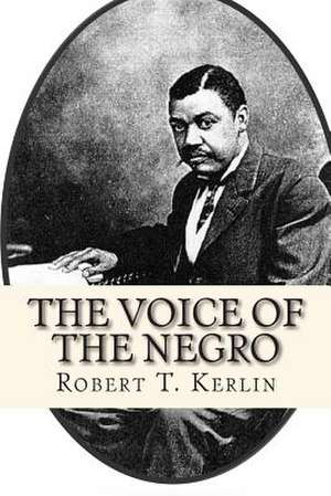 The Voice of the Negro de Robert T. Kerlin