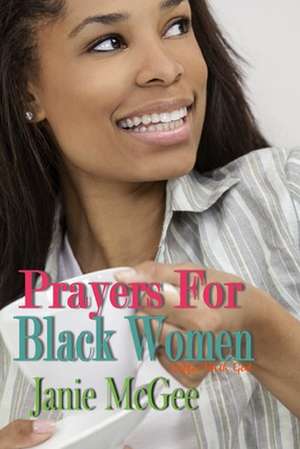 Prayers for Black Women de Janie McGee