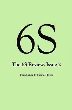 6s, the 6s Review, Issue 2 de Shaindel Beers