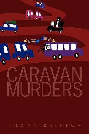 Caravan Murders: An Alternate History de Jenny Rainbow