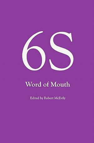 6s, Word of Mouth de Robert McEvily