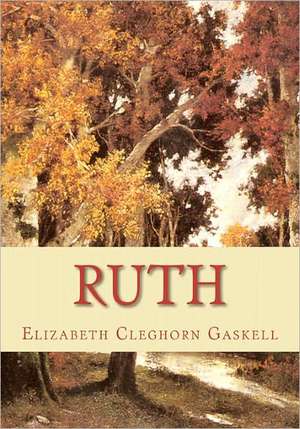 Ruth de Elizabeth Cleghorn Gaskell