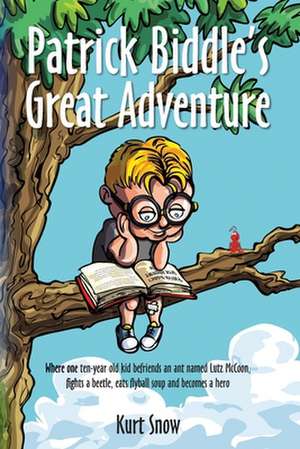 Patrick Biddle's Great Adventure de MR Kurt Alan Snow