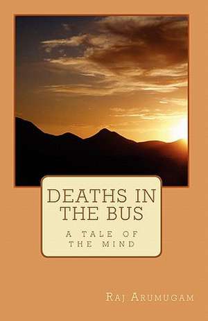 Deaths in the Bus de Raj Arumugam