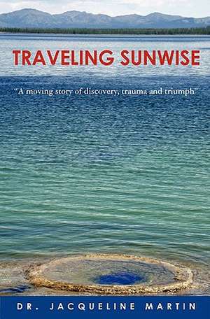 Traveling Sunwise de Jacqueline Martin