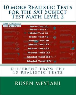 10 More Realistic Tests for the SAT Subject Test Math Level 2 de Rusen Meylani