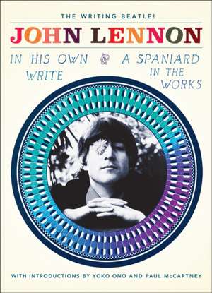 In His Own Write and a Spaniard in the Works: Stories of Loss and Love de John Lennon