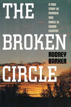 Broken Circle de Rodney Barker