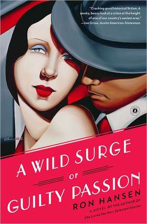 A Wild Surge of Guilty Passion de Ron Hansen