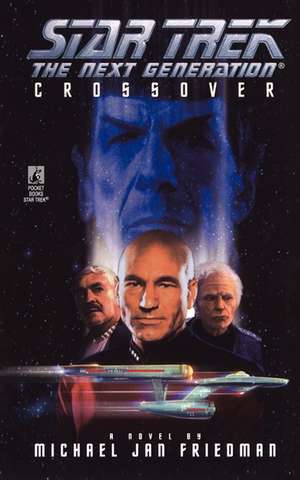 Star Trek: The Next Generation: Crossover de Michael Jan Friedman