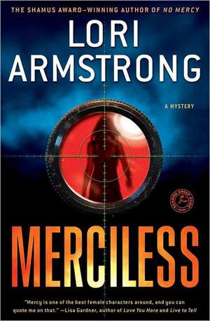 Merciless: A Mystery de Lori Armstrong