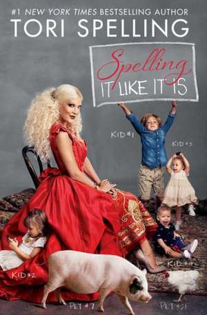 Spelling It Like It Is de Tori Spelling