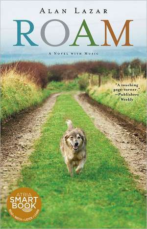 Roam: A Novel with Music de Alan Lazar