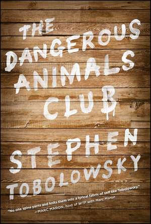 The Dangerous Animals Club de Stephen Tobolowsky