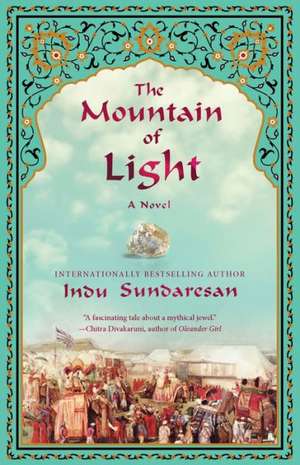 The Mountain of Light de Indu Sundaresan