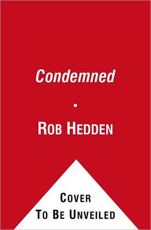 Condemned de Rob Hedden