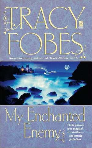 My Enchanted Enemy de Tracy Fobes