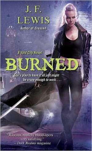 Burned: A Void City Novel de J. F. Lewis