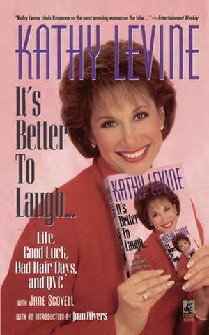 It's Better to Laugh...Life, Good Luck, Bad Hair D de Kathy Levine