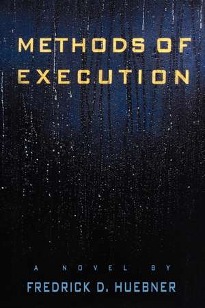 Methods of Execution de Frederick D. Huebner