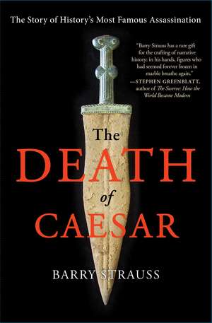 The Death of Caesar: The Story of History's Most Famous Assassination de Barry Strauss