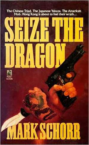 Seize the Dragon de Mark Schorr