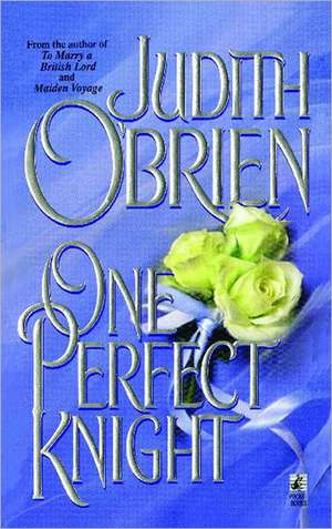 One Perfect Knight de Judith O'Brien