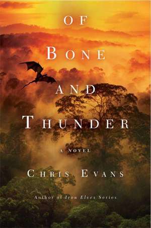 Of Bone and Thunder de Chris Evans