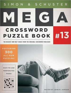 Simon & Schuster Mega Crossword Puzzle Book Series 13 de John M. Samson