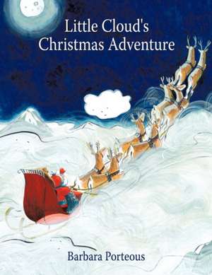 Little Cloud's Christmas Adventure de Barbara Porteous